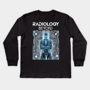 Radiology Beyond Kids Long Sleeve T-Shirt